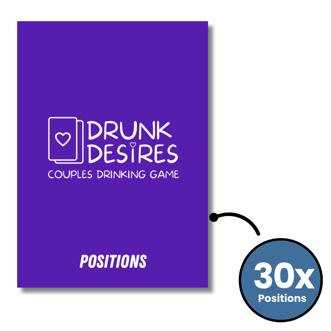 Drunk Desires Positions