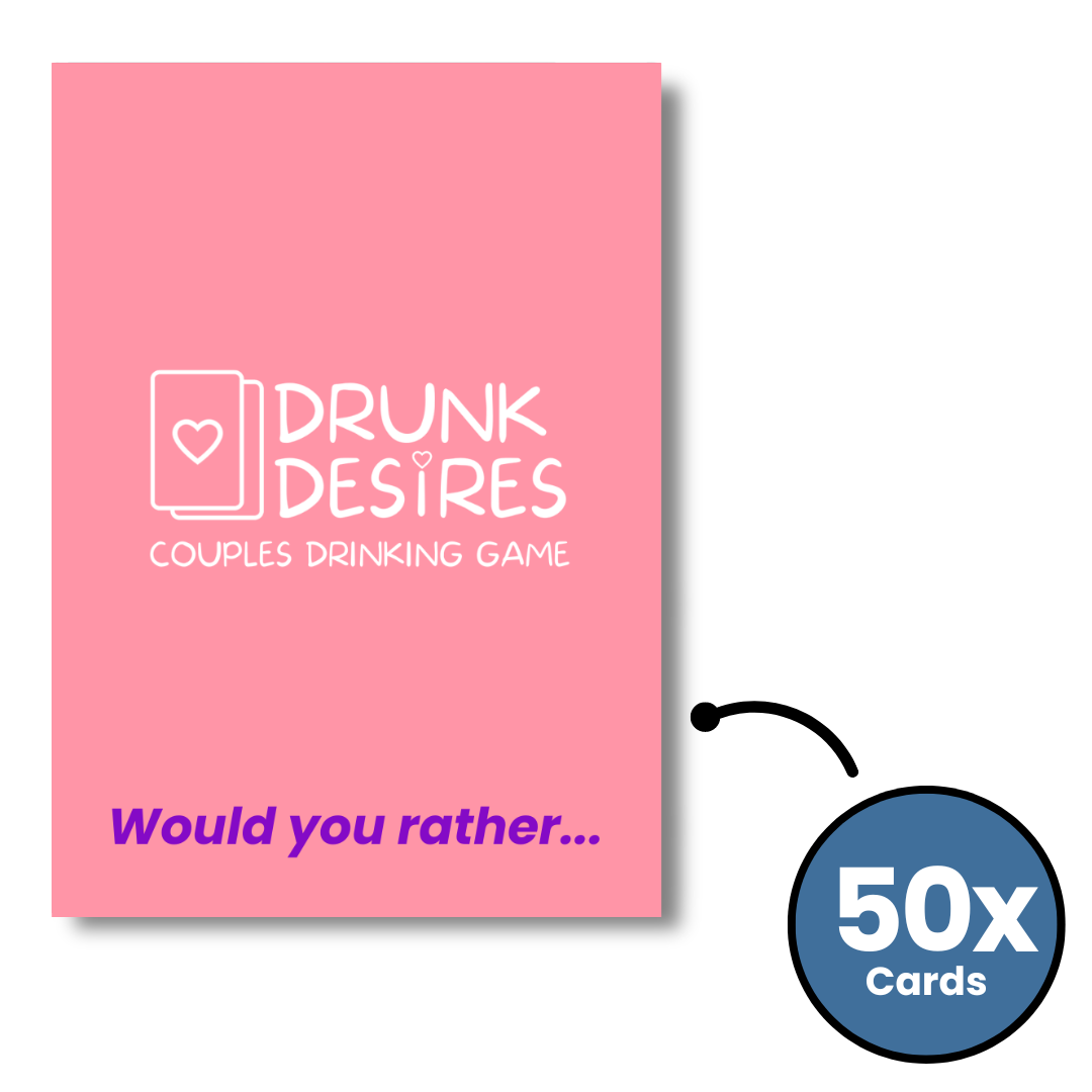 Drunk Desires Would You Rather
